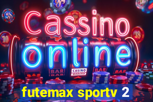 futemax sportv 2